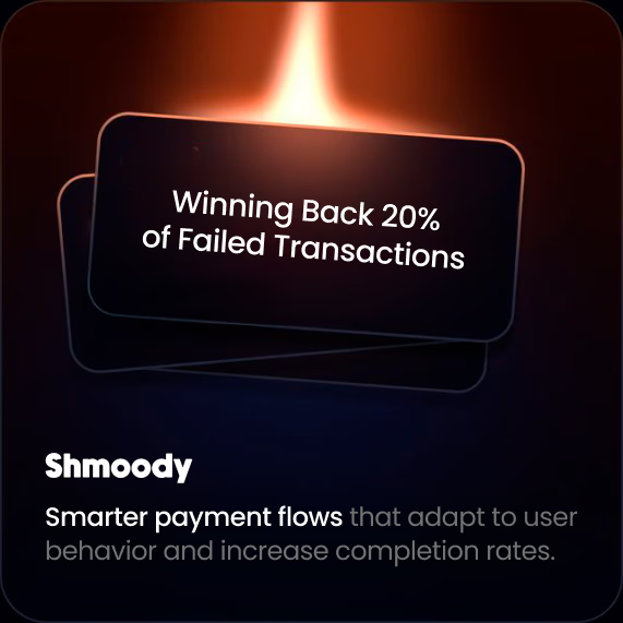 Shmoody: winning back 20% of failed transactions